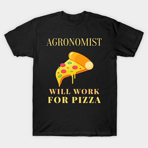 Pizza agronomist T-Shirt by SnowballSteps